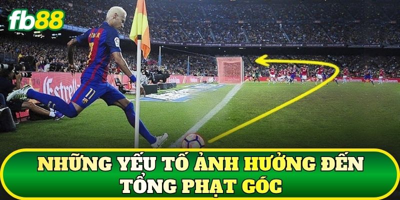 Kèo Phạt Góc Chẵn Lẻ – Cách Đọc Và Tính Kết Quả Cuối Cùng 2 Những yếu tố ảnh hưởng đến tổng phạt góc